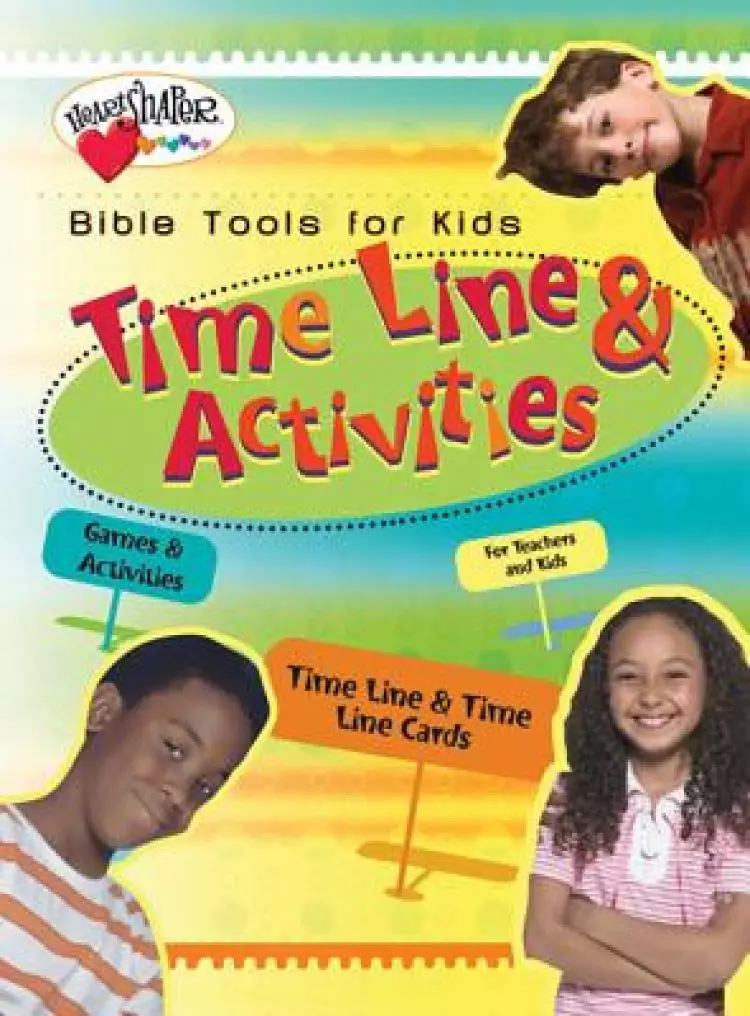Bible Tools for Kids: Time Line & Activities