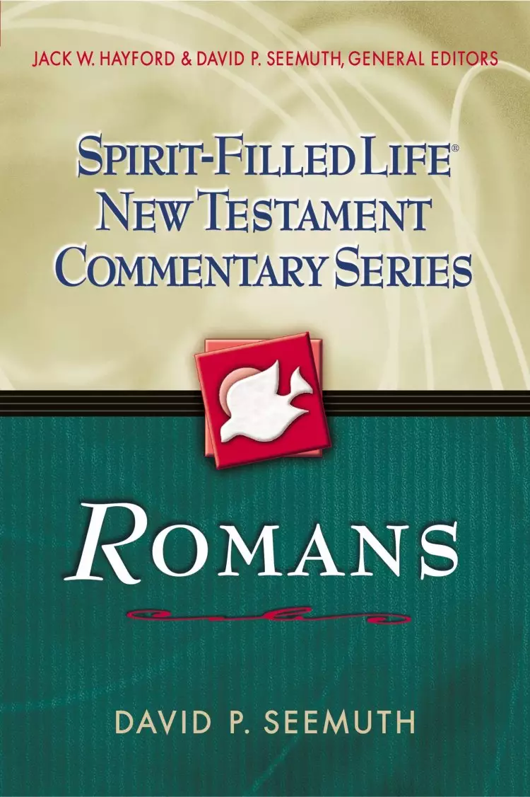 Romans Spirit-Filled Life New Testament Commentary Series