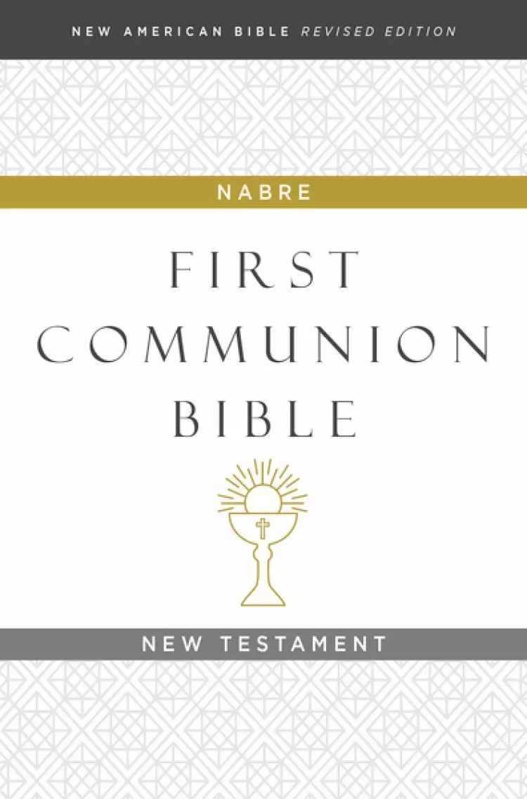 NABRE, New American Bible, Revised Edition, Catholic Bible, First Communion Bible: New Testament, Hardcover, White