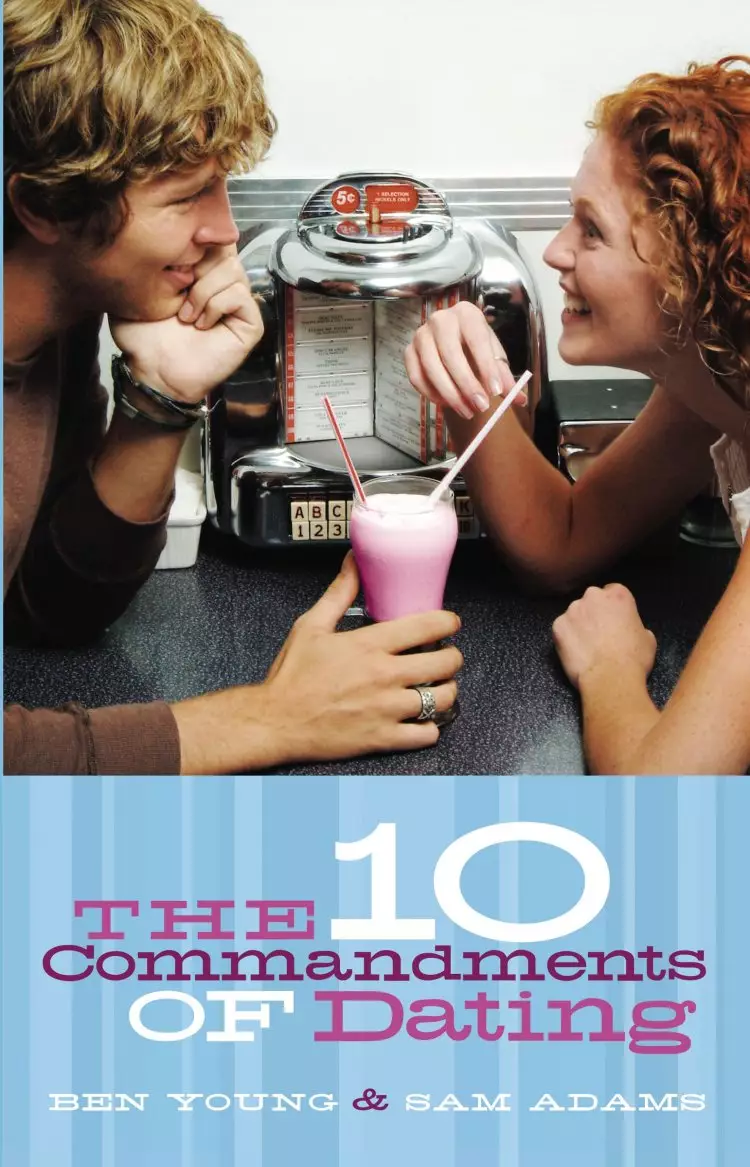 The 10 Commandments of Dating: Student Edition