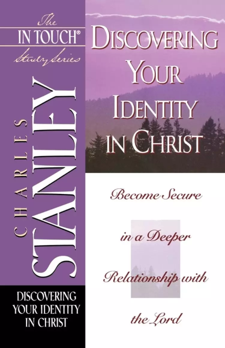 Discovering Your Identity in Christ: The In Touch Study Series