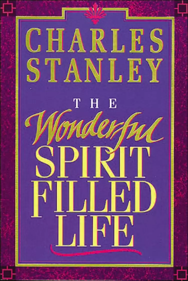 The Wonderful Spirit Filled Life