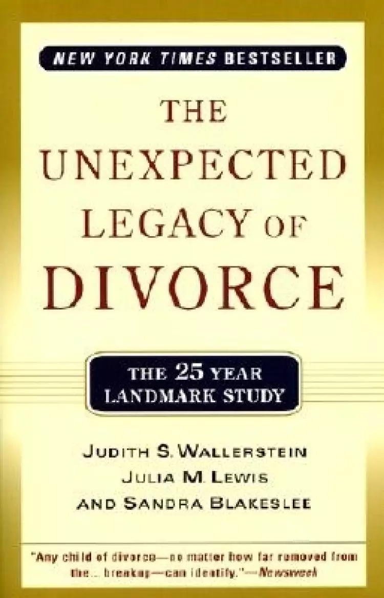 The Unexpected Legacy of Divorce: The 25 Year Landmark Study