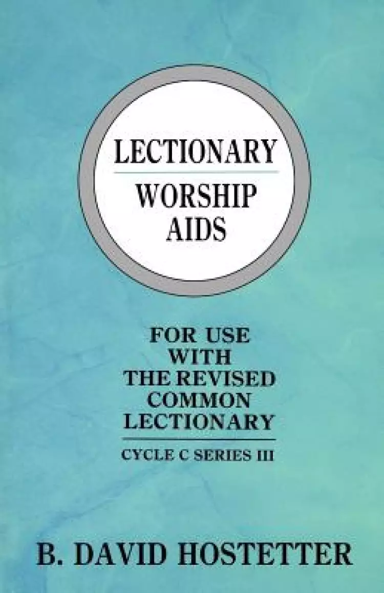 Lectionary Worship Aids: Cycle C Series III