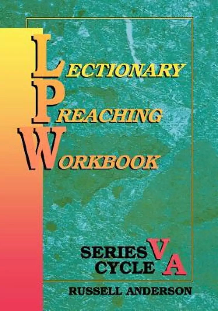 Lectionary Preaching Workbook, Series V, Cycle A