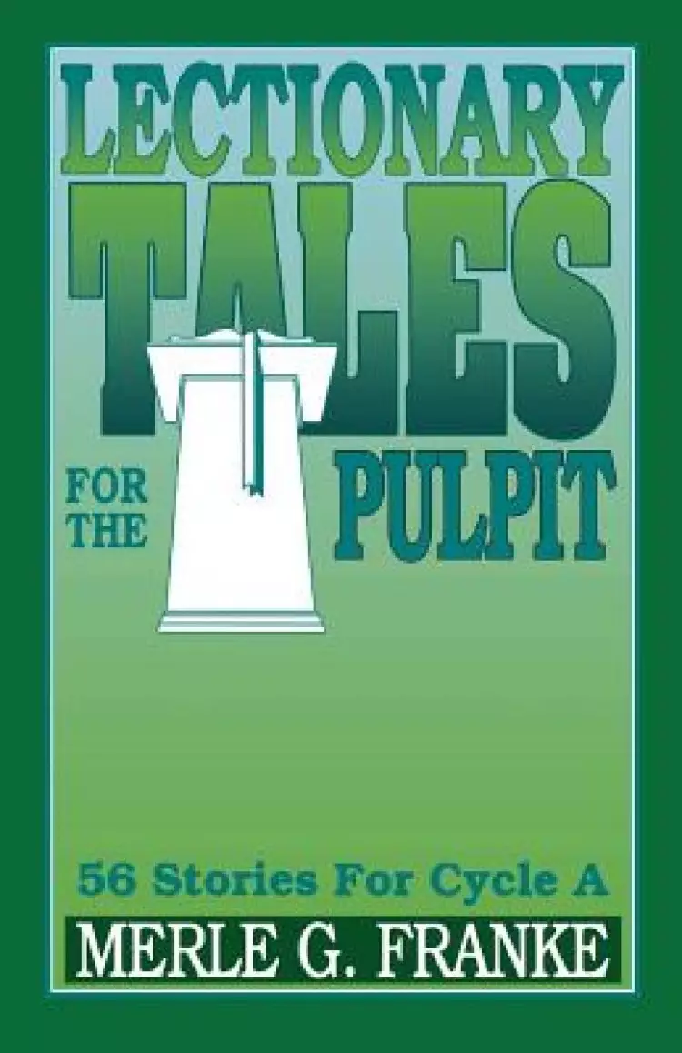 Lectionary Tales for the Pulpit, Cycle a