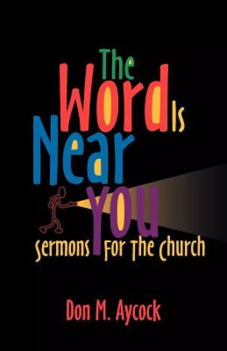 The Word is Near You: Sermons for the Church