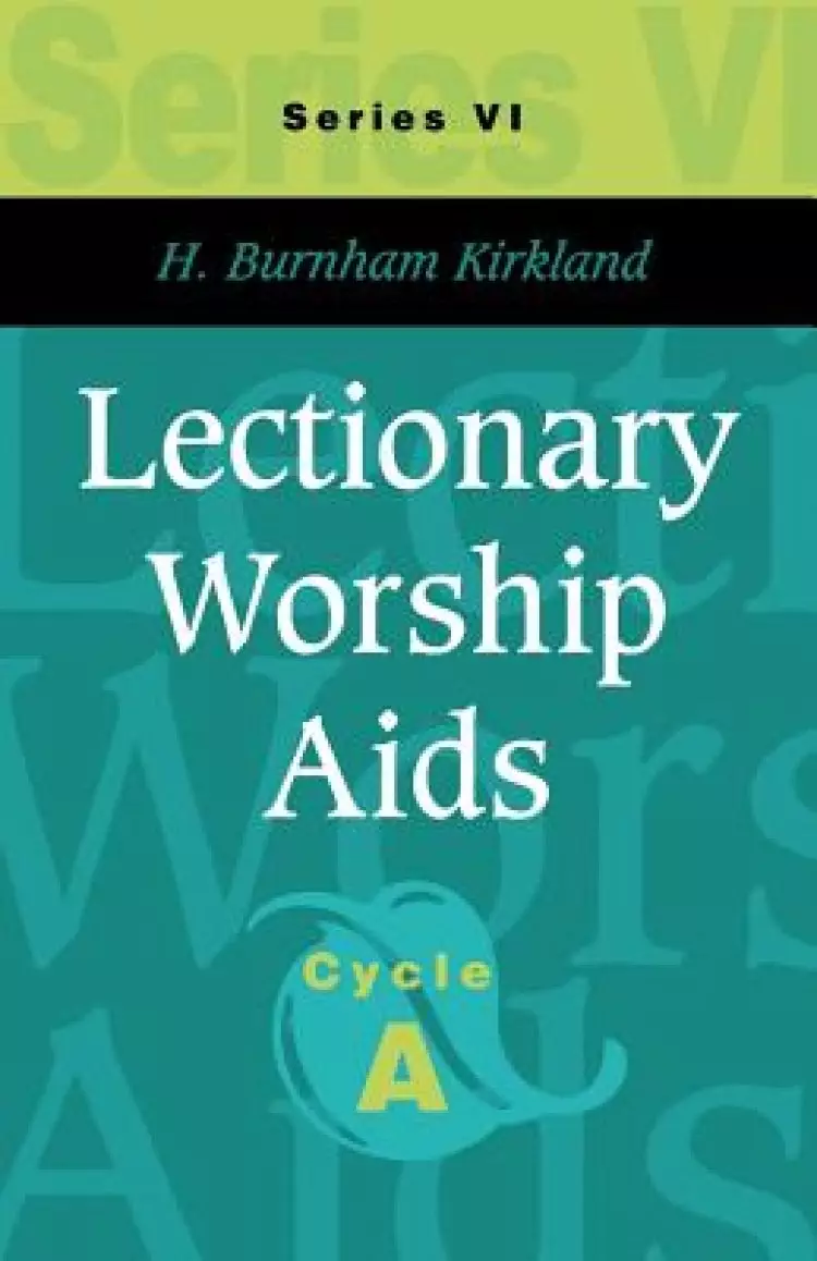 Lectionary Worship Aids: Series VI, Cycle A