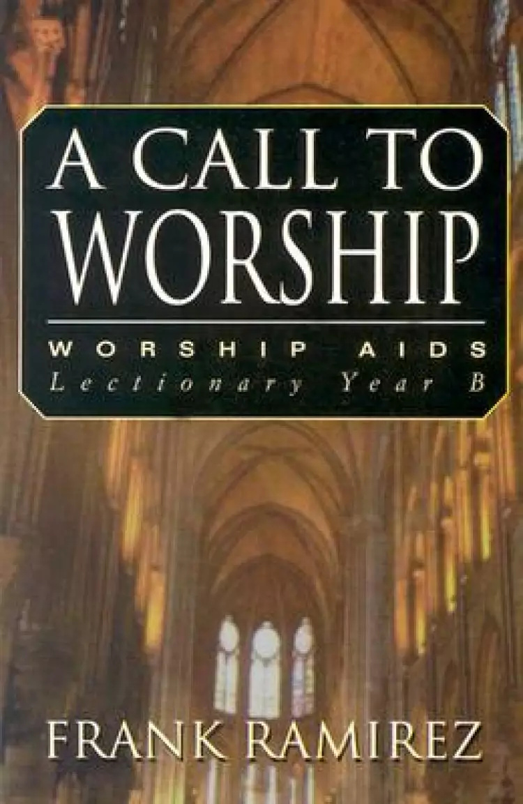 A Call to Worship, Cycle B