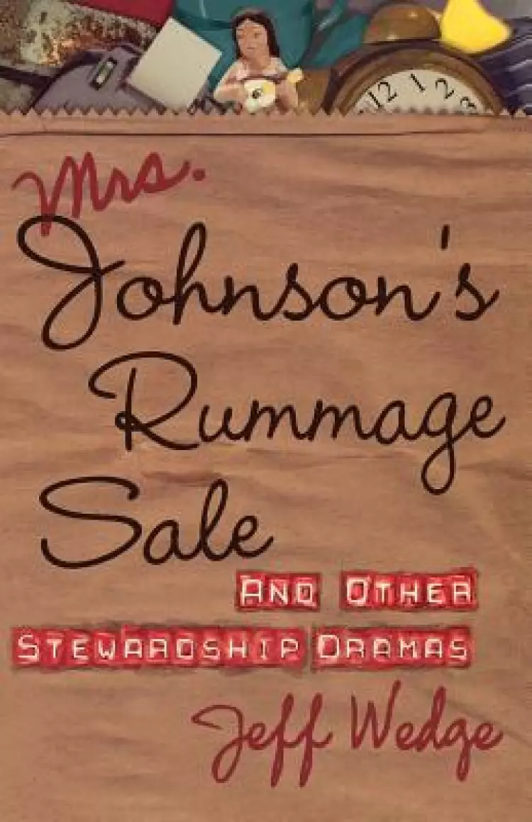 Mrs. Johnson's Rummage Sale: And Other Stewardship Dramas