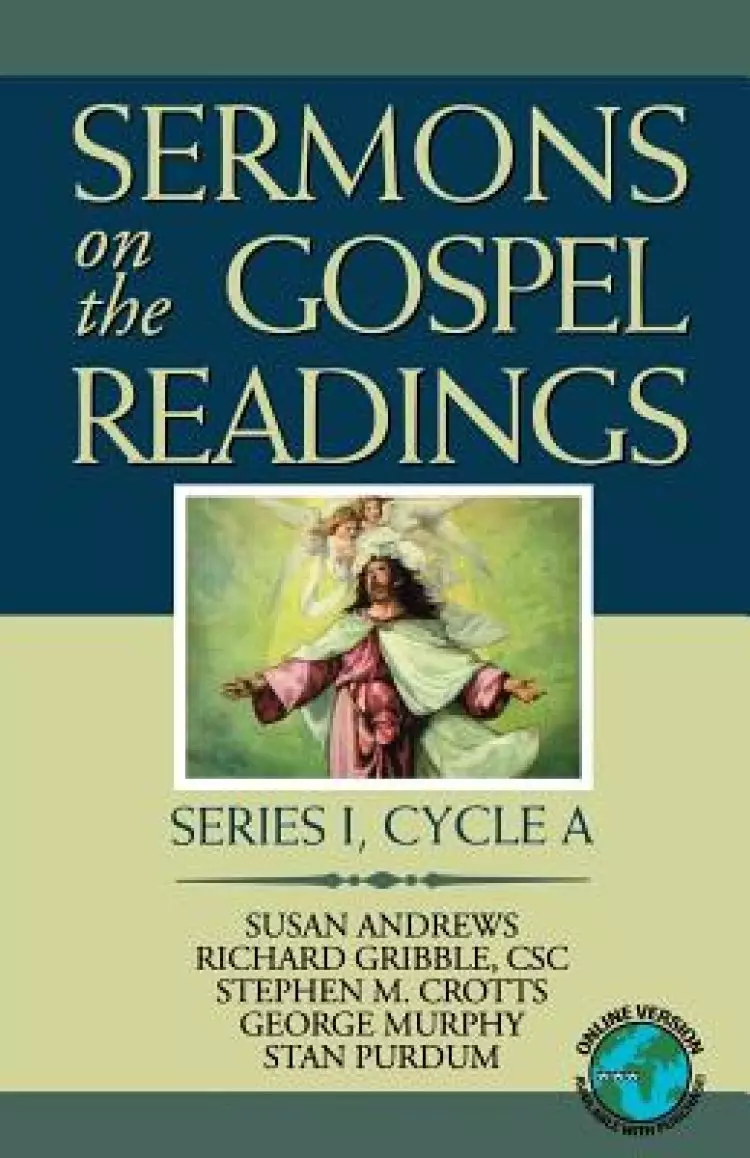 Sermons On The Gospel Readings: Series I, Cycle A