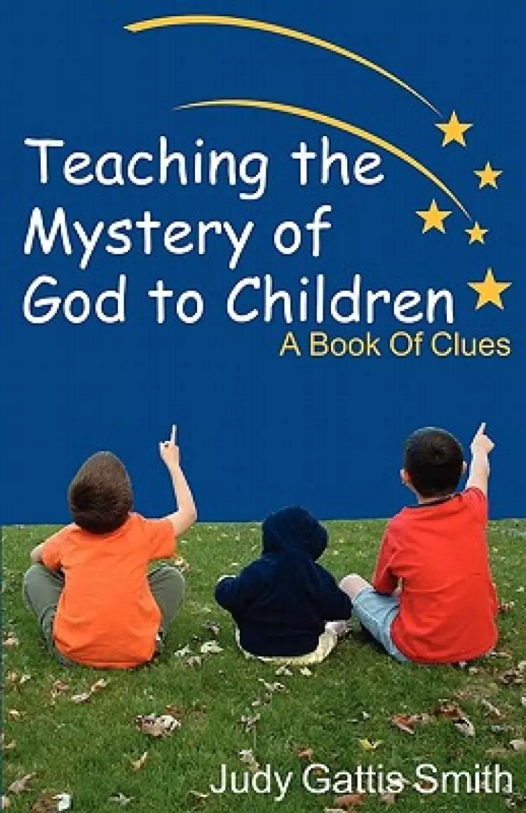 Teaching the Mystery of God to Children