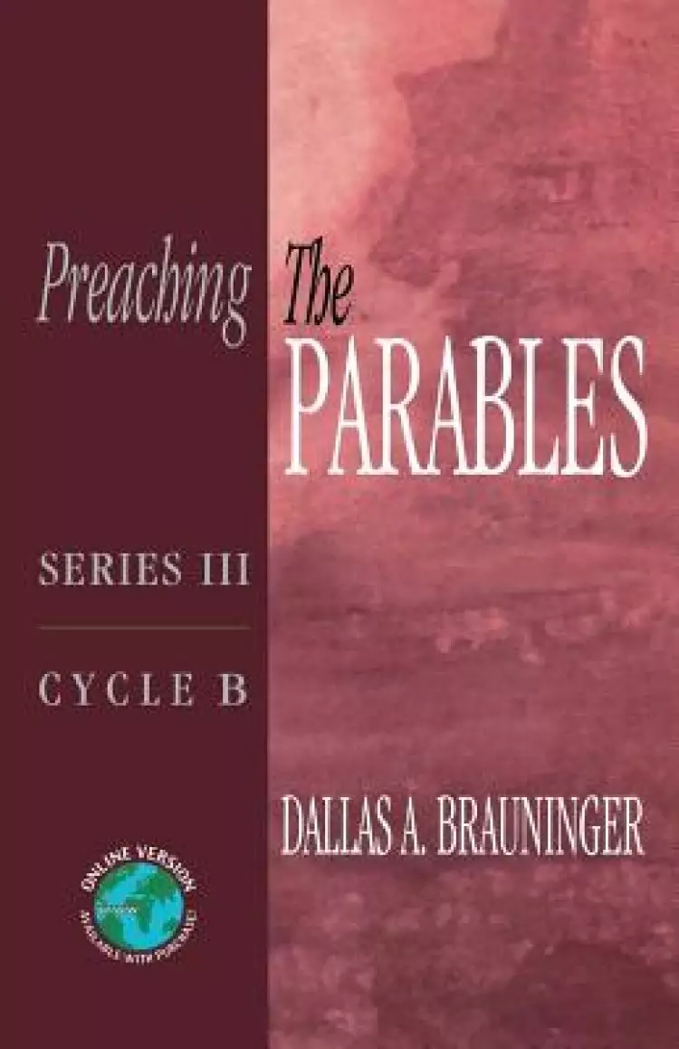 Preaching the Parables: Series III, Cycle B