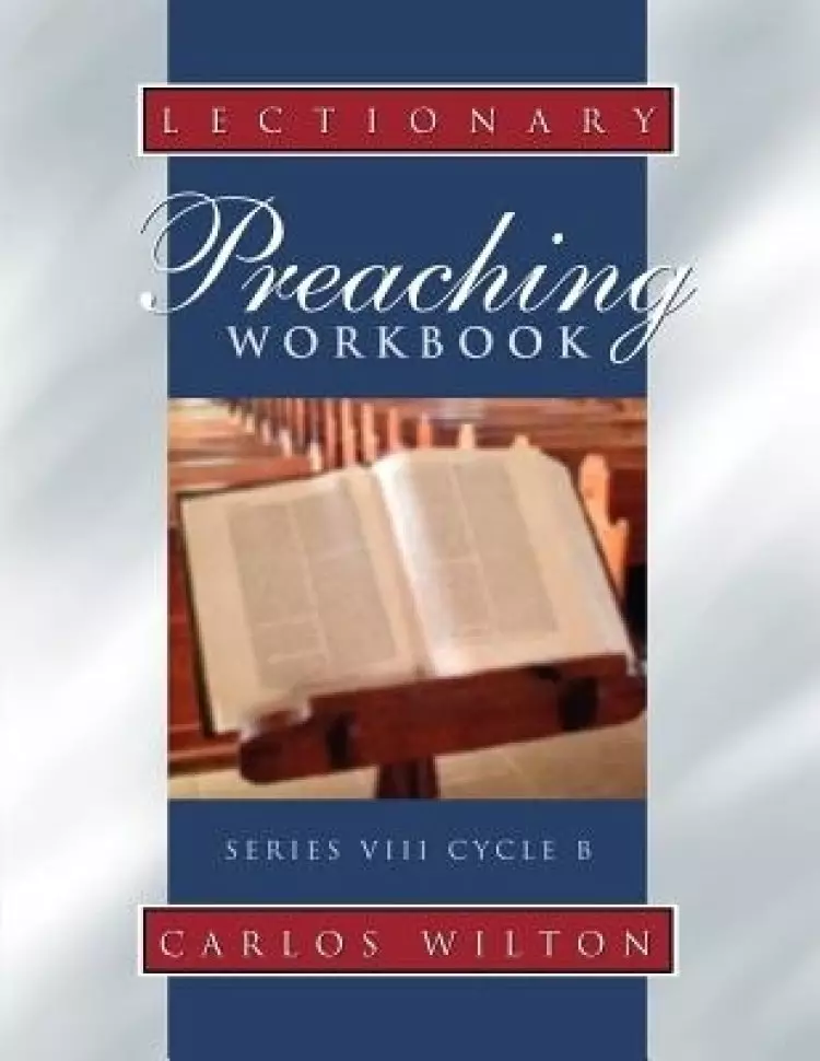 Lectionary Preaching Workbook, Series VIII, Cycle B