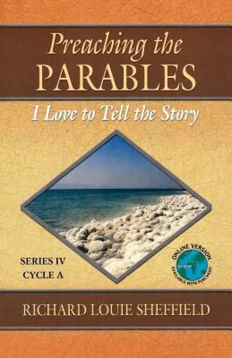 Preaching the Parables: Series IV, Cycle A: I Love to Tell the Story