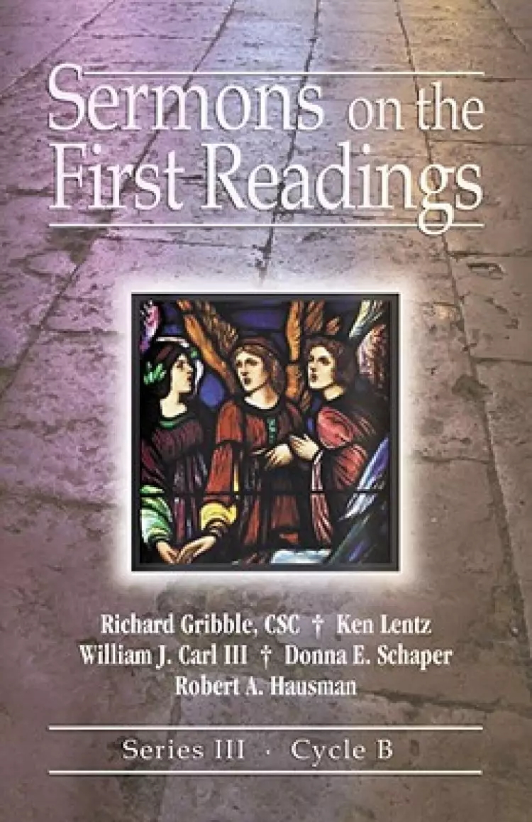Sermons on the First Readings: Series III, Cycle B