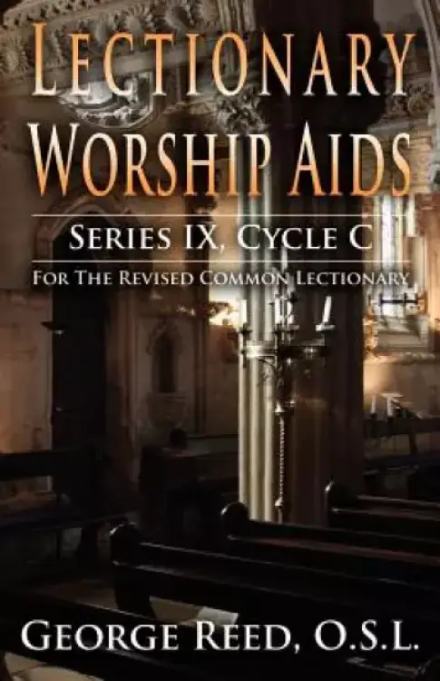 Lectionary Worship Aids, Series IX, Cycle C