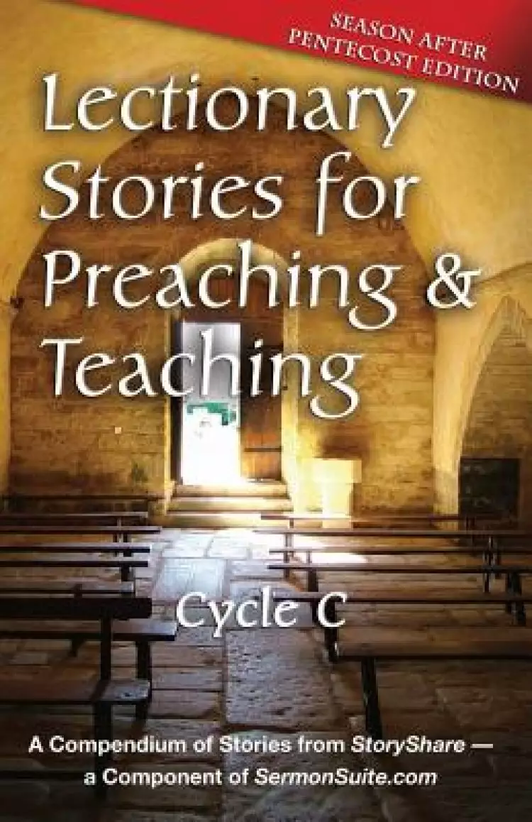 Lectionary Stories for Preaching and Teaching: Pentecost Edition: Cycle C