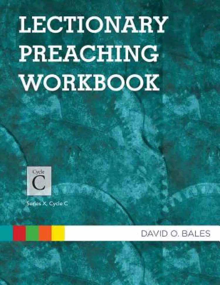 Lectionary Preaching Workbook: Series X, Cycle C