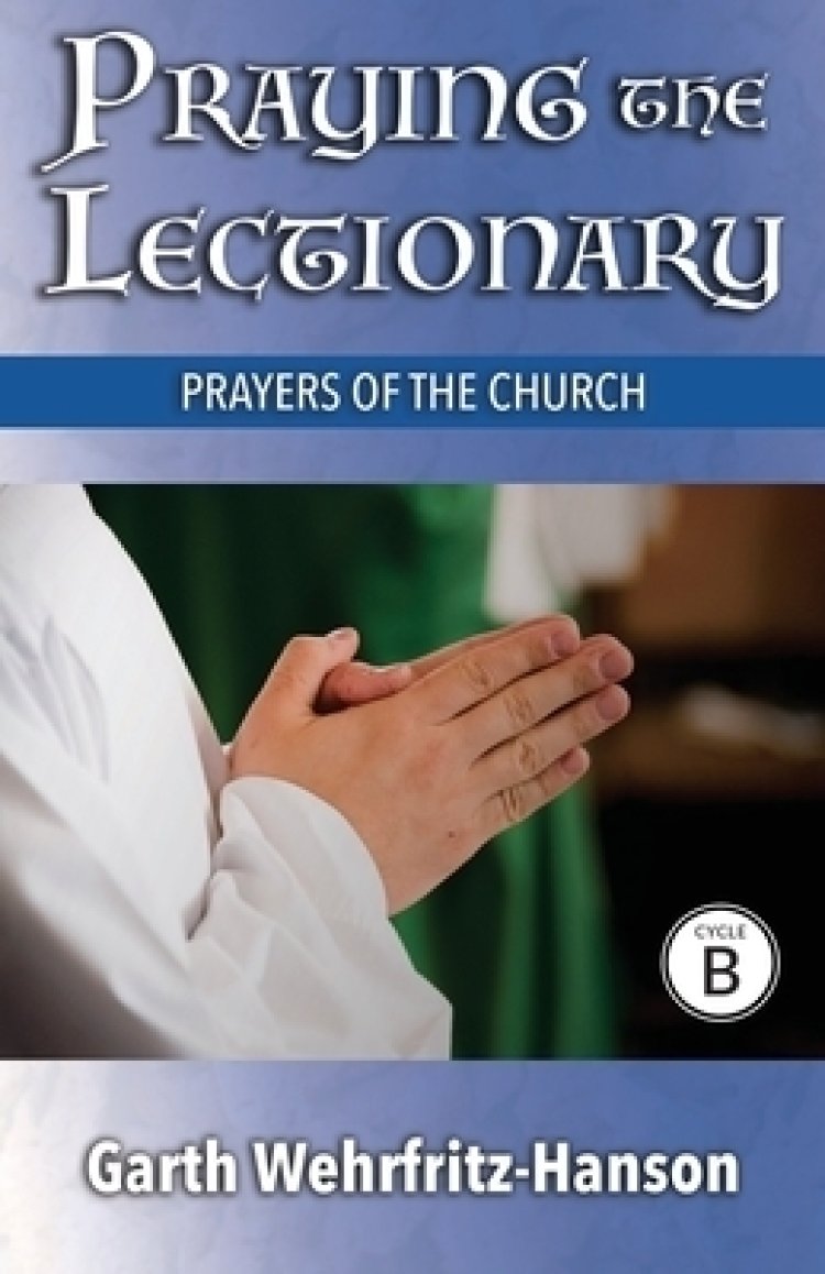 Praying the Lectionary, Cycle B: Prayers of the Church