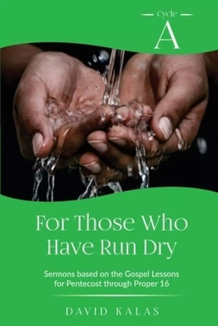 For Those Who Have Run Dry