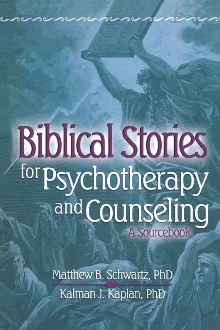 Biblical Stories for Psychotherapy and Counselling