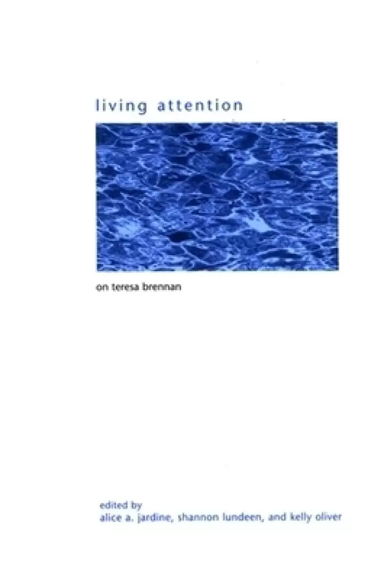 Living Attention : On Teresa Brennan