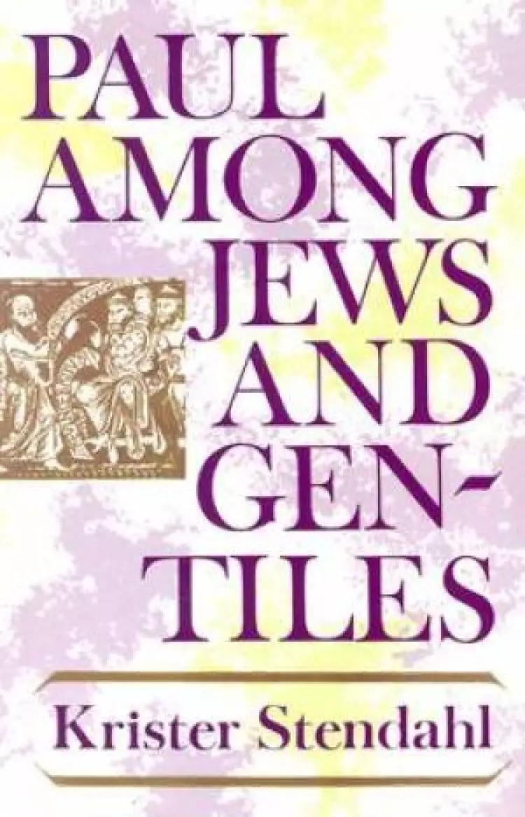 PAUL AMONG JEWS AND GENTILES AND OTHER ESSAYS