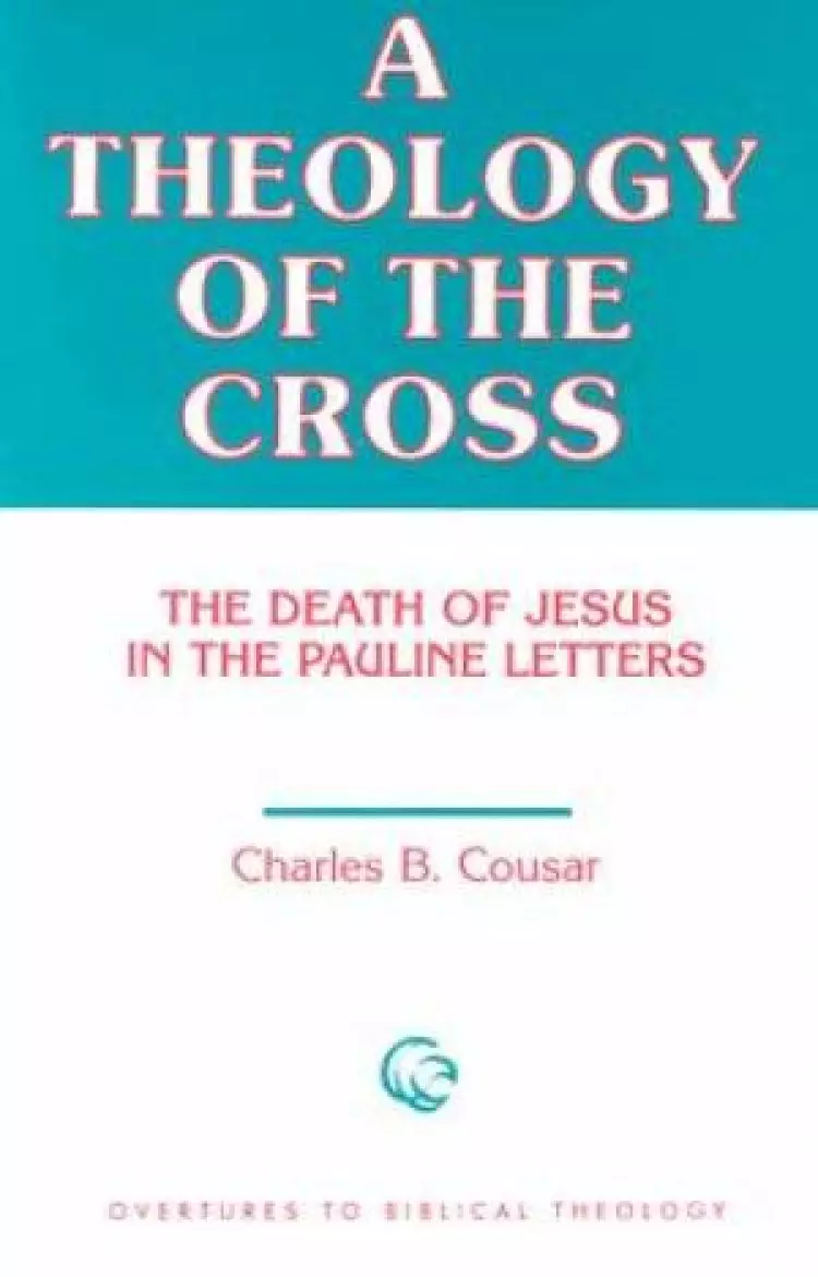 A THEOLOGY OF THE CROSS
