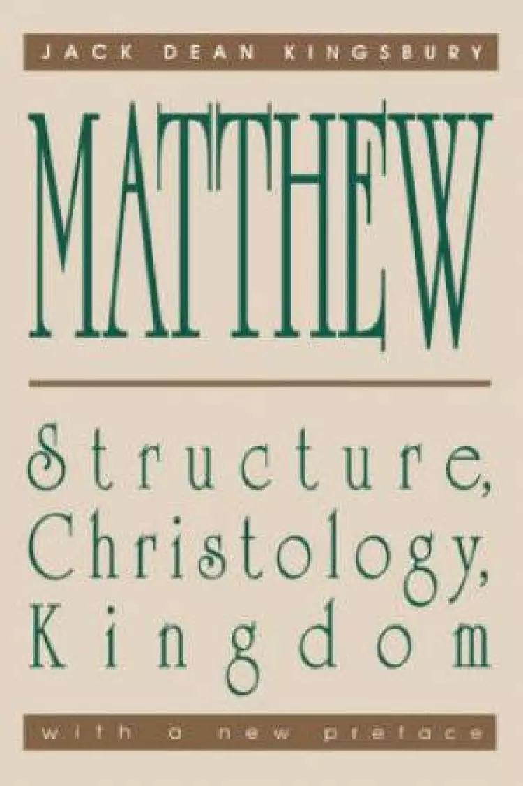 Matthew: Structure, Christology, Kingdom