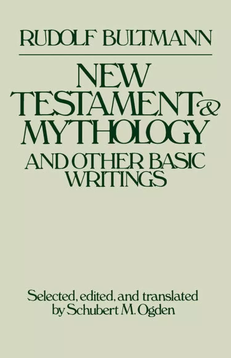 NEW TESTAMENT AND MYTHOLOGY AND OTHER BASIC WRITINGS