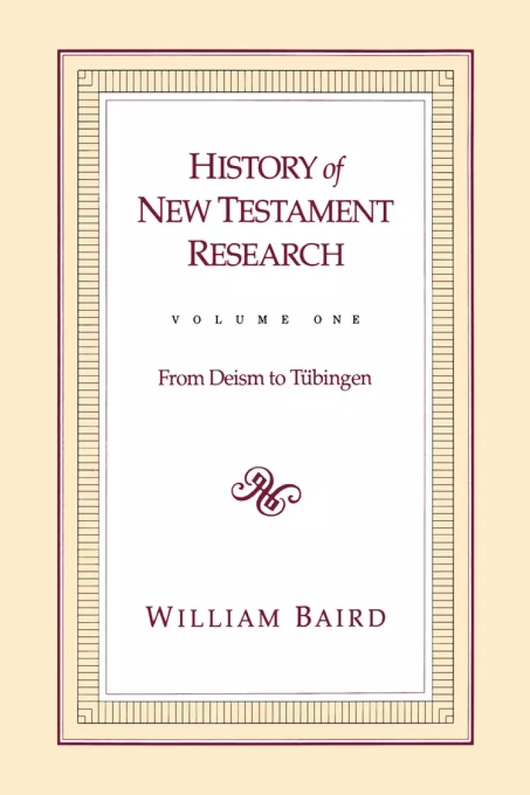 History Of New Testament Research, Vol. 1