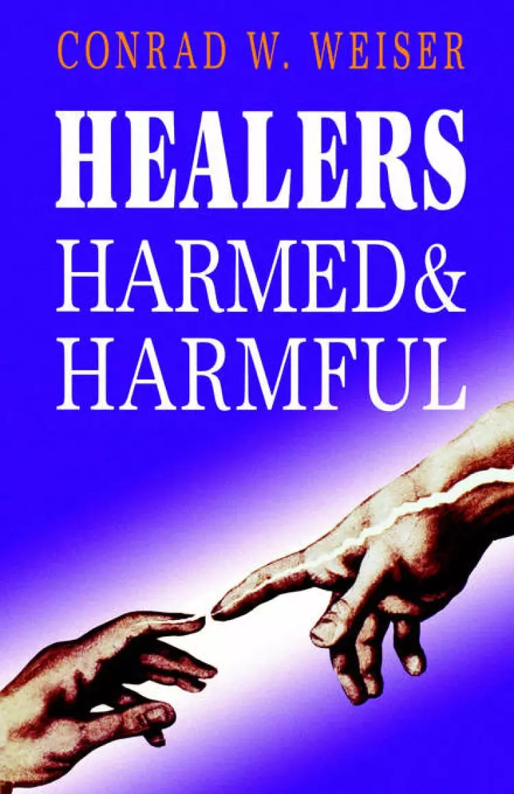 HEALERS - HARMED AND HARMFUL