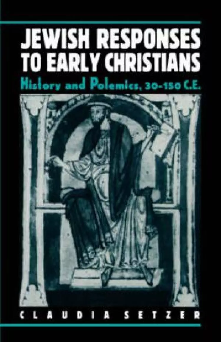 JEWISH RESPONSES TO EARLY CHRISTIANS