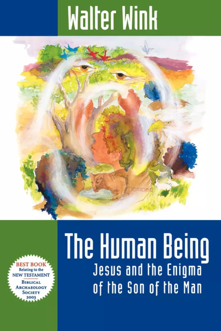 The Human Being: Jesus and the Enigma of the Son of the Man