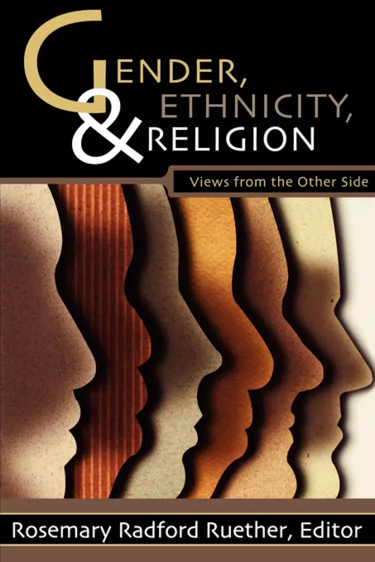 Gender, Ethnicity and Religion: Views from the Other Side