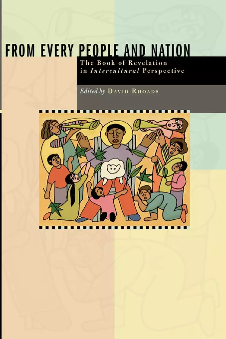 From Every People And Nation: The Book Of Revelation In Intercultural Perspective