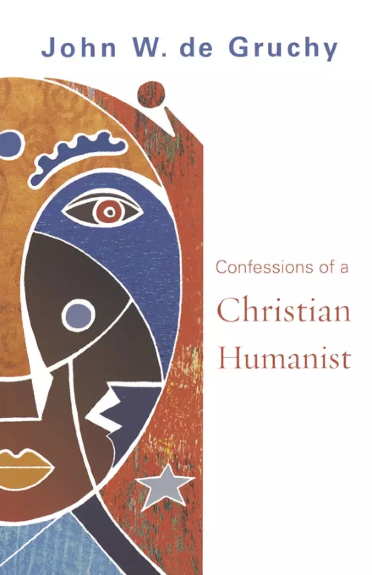 Confessions of a Christian Humanist