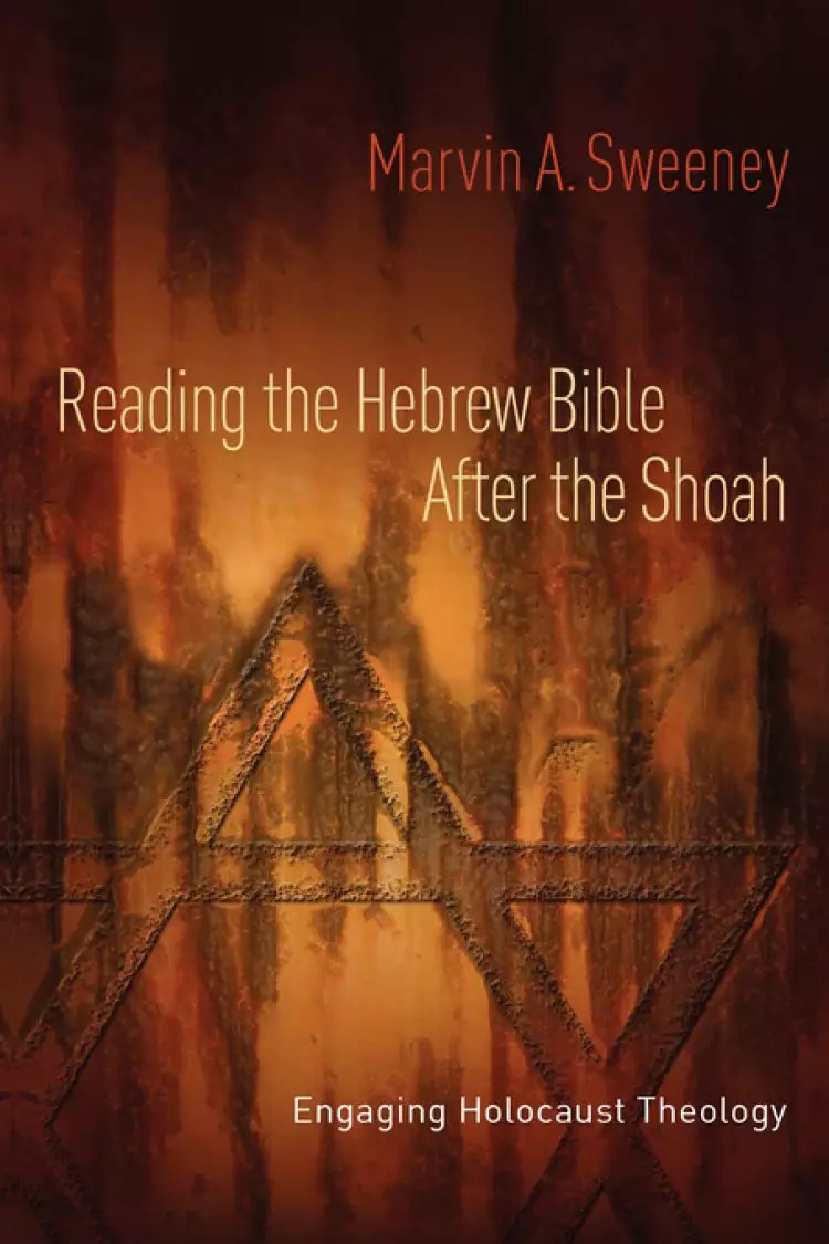 Reading The Hebrew Bible After The Shoah