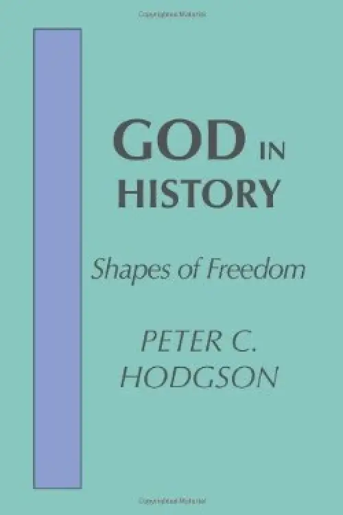 God in History: Shapes of Freedom
