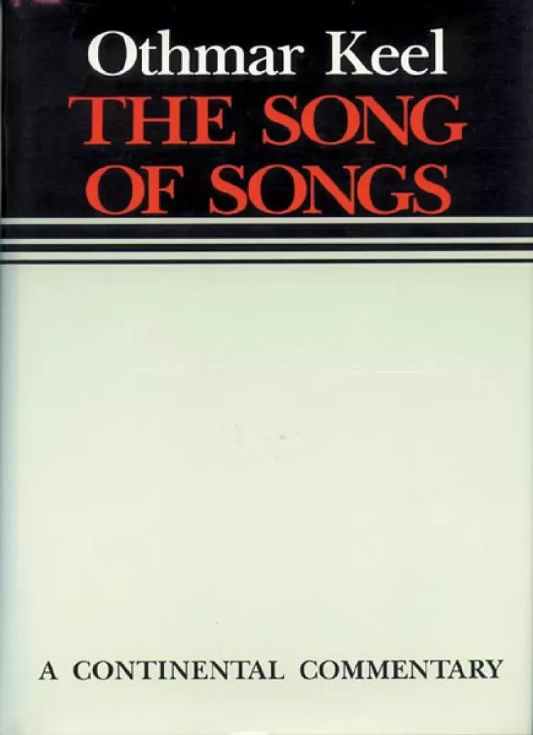 Song of Songs : Continental Commentaries Series