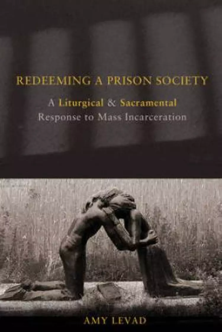 Redeeming a Prison Society
