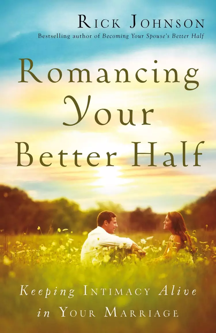 Romancing Your Better Half