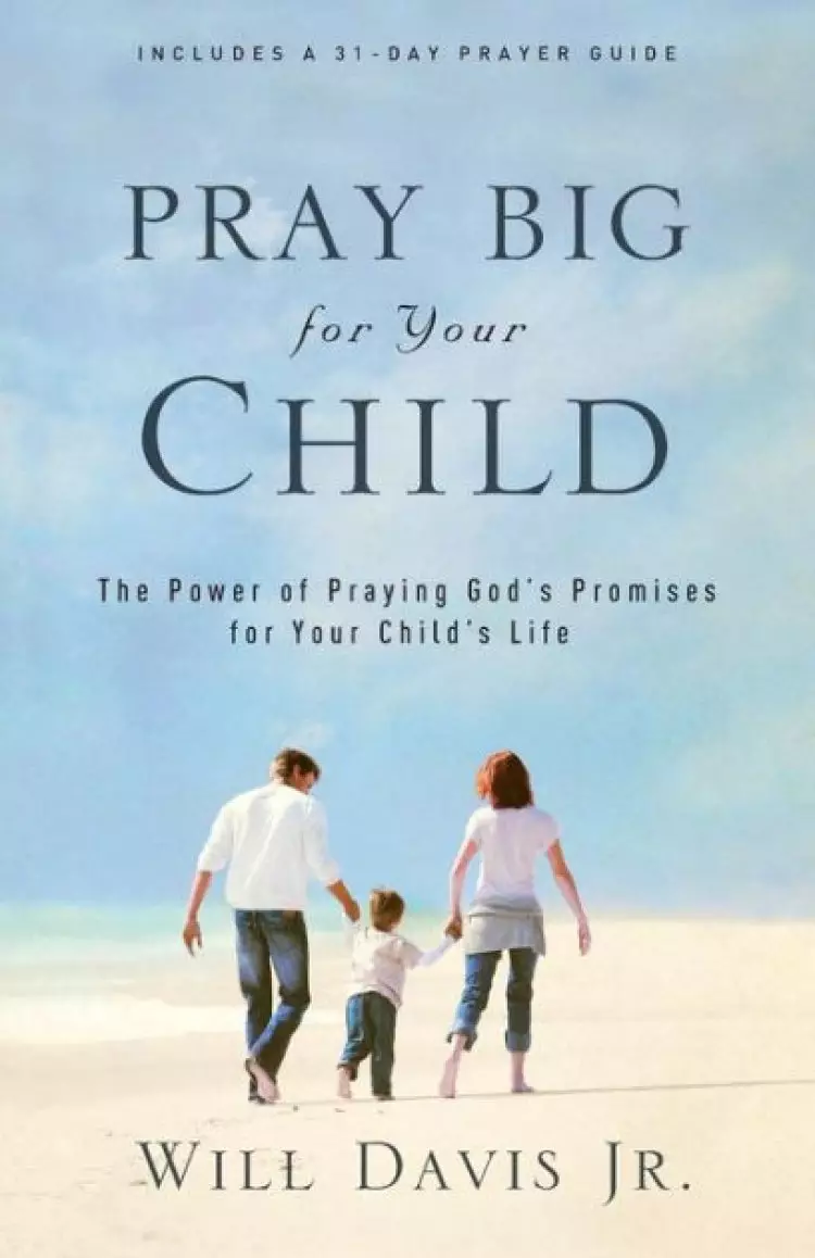 Pray Big For Your Child