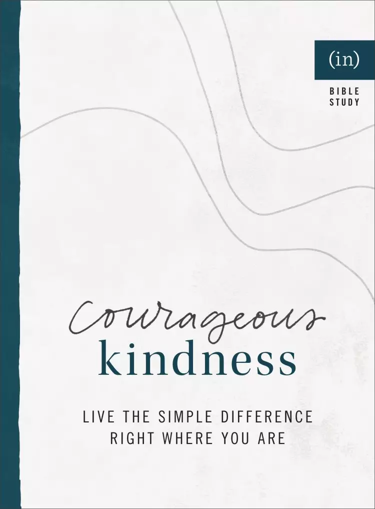 Courageous Kindness: Live the Simple Difference Right Where You Are