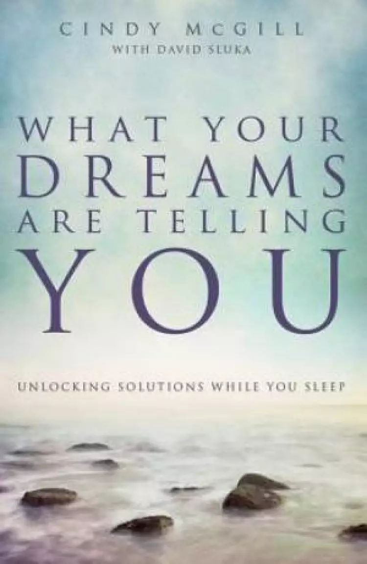 What Your Dreams are Telling You