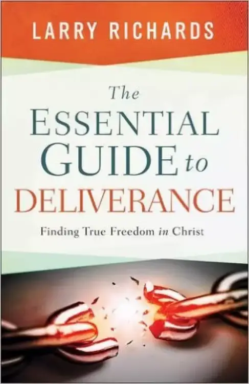The Essential Guide to Deliverance