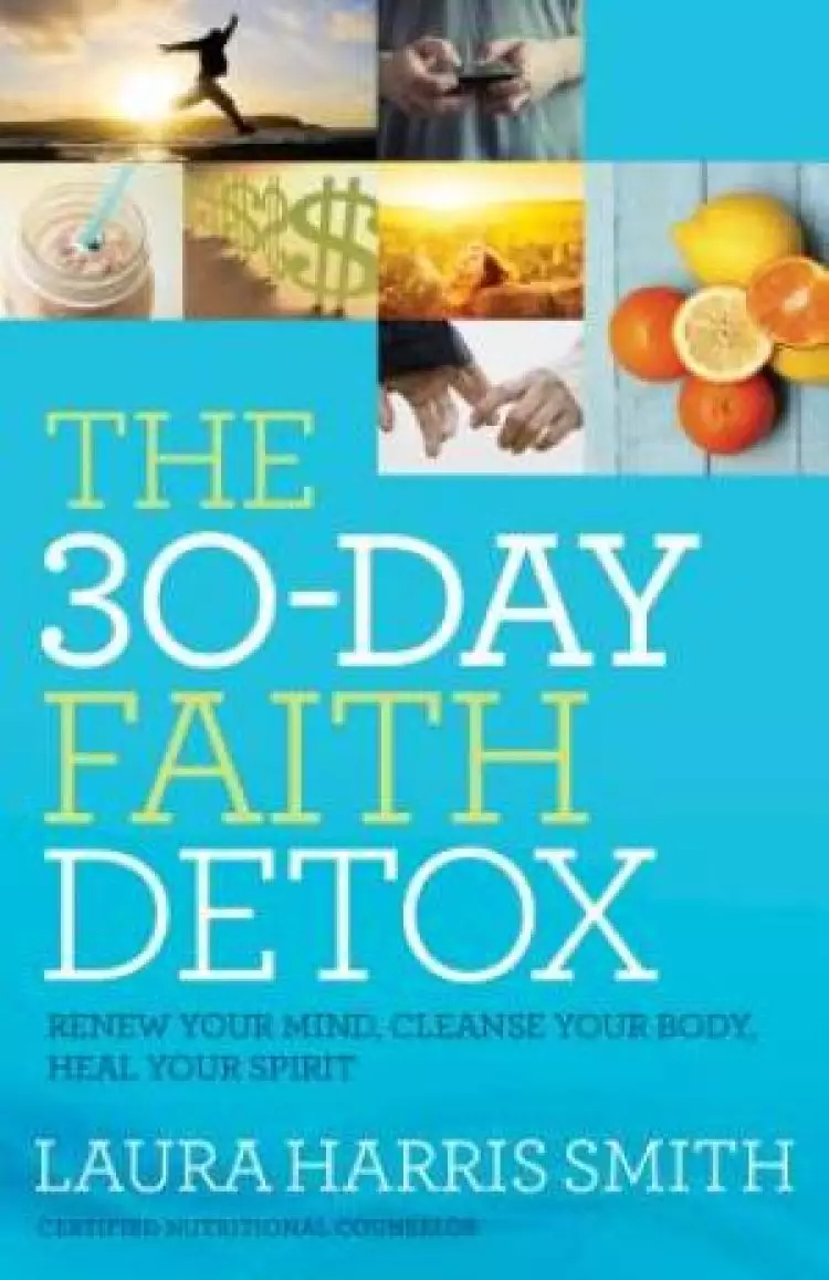 The 30-Day Faith Detox