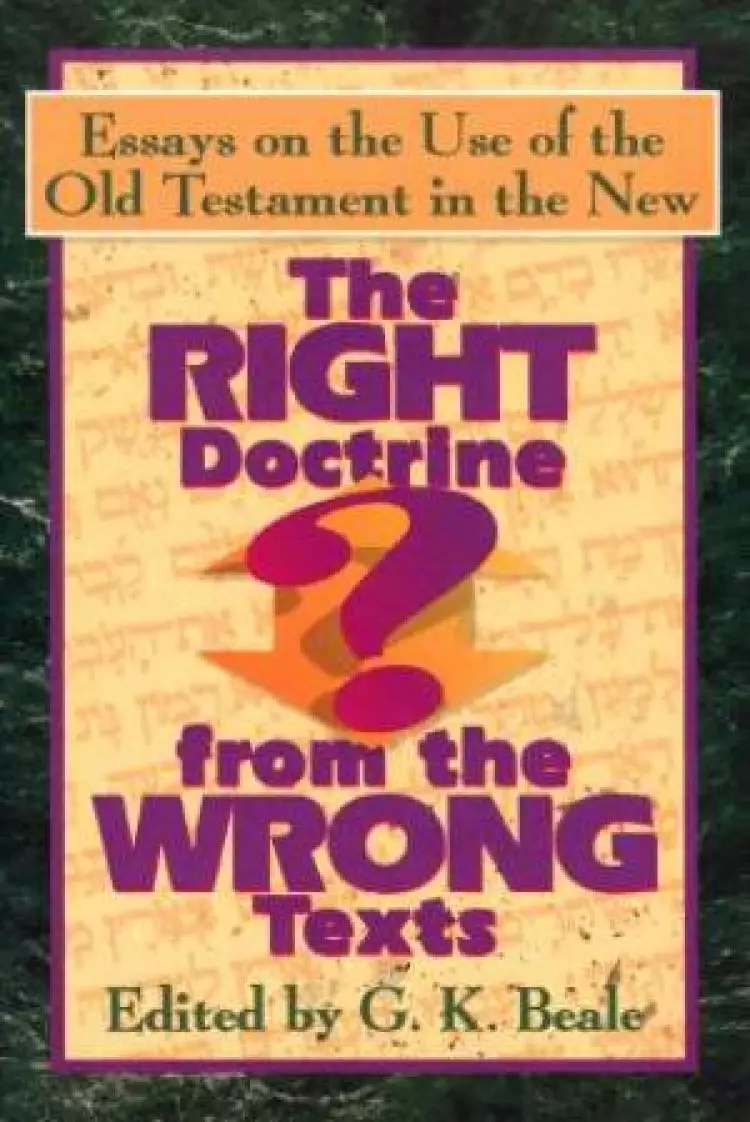 Right Doctrine From The Wrong Texts