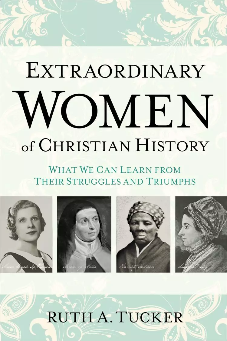 Extraordinary Women of Christian History